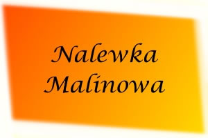 Nalewka Malinowa